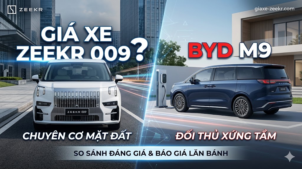 Giá xe Zeekr 009: So sánh chi tiết với đối thủ BYD M9 1 Zeekr 009 và đối thủ BYD M9 đang là hai cái tên hot nhất phân khúc MPV điện hạng sang