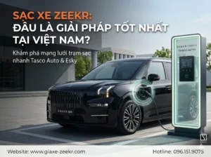 Giải pháp sạc xe Zeekr mà các chủ xe cần phải biết. Hotline hỗ trợ sạc xe Zeekr 094.114.1969