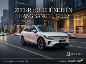 Bạn tò mò Zeekr là ai? Tìm hiểu ngay thương hiệu xe điện hạng sang đột phá từ Geely, định vị đẳng cấp mới tại thị trường Việt Nam 2026. Xem ngay tại https://www.zeekr-hanoi.com/.
