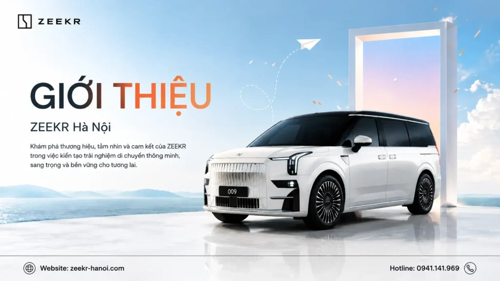 Giới thiệu Zeekr Hà Nội và thương hiệu Zeekr Việt Nam
